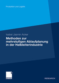 Vorderes Coverbild Methoden der mehrstufigen Ablaufplanung in der Halbleiterindustrie