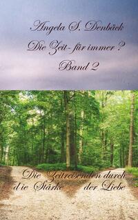 Vorderes Coverbild Die Zeit für immer Band 2