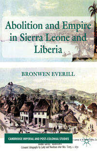 Vorderes Coverbild Abolition and Empire in Sierra Leone and Liberia