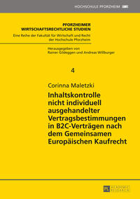 Vorderes Coverbild Inhaltskontrolle nicht individuell ausgehandelter Vertragsbestimmungen in B2C-Verträgen nach dem Gemeinsamen Europäischen Kaufrecht