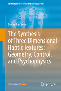 Vorderes Coverbild The Synthesis of Three Dimensional Haptic Textures: Geometry, Control, and Psychophysics