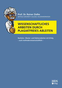 Vorderes Coverbild Wissenschaftliches Arbeiten durch plagiatfreies Ableiten