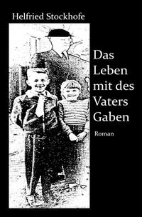 Vorderes Coverbild Das Leben mit des Vaters Gaben