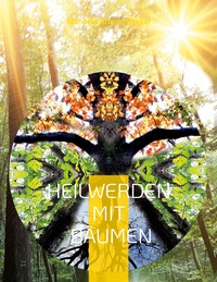 Vorderes Coverbild Heilwerden mit Bäumen