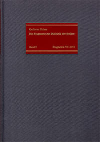 Vorderes Coverbild Die Fragmente zur Dialektik der Stoiker / Band 3: Die Fragmente Nr. 773-1074