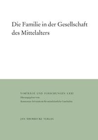 Vorderes Coverbild Die Familie in der Gesellschaft des Mittelalters