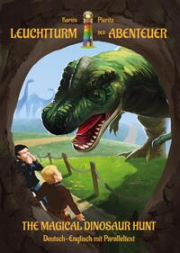 Vorderes Coverbild Leuchtturm der Abenteuer The Magical Dinosaur Hunt - Zweisprachiges Kinderbuch in Deutsch Englisch