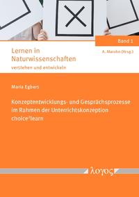 Vorderes Coverbild Konzeptentwicklungs- und Gesprächsprozesse im Rahmen der Unterrichtskonzeption "choice2learn"
