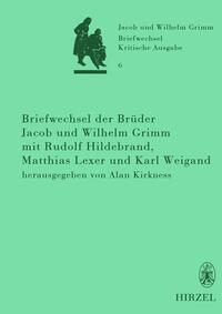 Vorderes Coverbild Briefwechsel der Brüder Jacob und Wilhelm Grimm mit Rudolf Hildebrand, Matthias Lexer und Karl Weigand