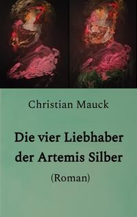 Vorderes Coverbild Die vier Liebhaber der Artemis Silber