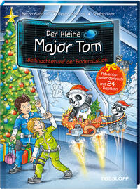 Vorderes Coverbild Der kleine Major Tom. Weihnachten auf der Bodenstation. Adventskalenderbuch mit 24 Kapiteln