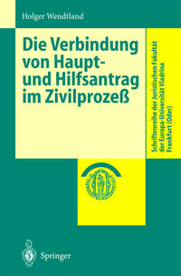 Vorderes Coverbild Die Verbindung von Haupt- und Hilfsantrag im Zivilprozeß