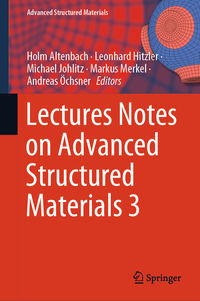 Vorderes Coverbild Lectures Notes on Advanced Structured Materials 3