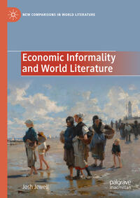 Vorderes Coverbild Economic Informality and World Literature