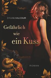Vorderes Coverbild Gefährlich wie ein Kuss (Band 2 der Schlangengift-Dilogie)