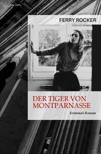 Vorderes Coverbild Der Tiger von Montparnasse