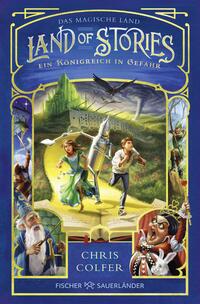 Vorderes Coverbild Land of Stories: Das magische Land – Ein Königreich in Gefahr