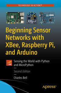 Vorderes Coverbild Beginning Sensor Networks with XBee, Raspberry Pi, and Arduino