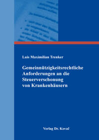 Vorderes Coverbild Gemeinnützigkeitsrechtliche Anforderungen an die Steuerverschonung von Krankenhäusern