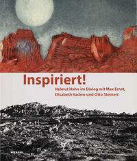Vorderes Coverbild Inspiriert! Helmut Hahn im Dialog mit Max Ernst, Elisabeth Kadow und Otto Steinert