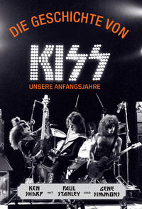 Vorderes Coverbild Die Geschichte von KISS