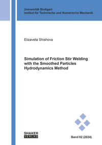 Vorderes Coverbild Simulation of Friction Stir Welding with the Smoothed Particles Hydrodynamics Method