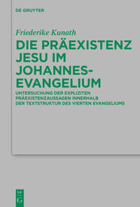 Vorderes Coverbild Die Präexistenz Jesu im Johannesevangelium