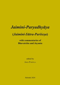 Vorderes Coverbild Jaimini-Paryadhyaya (Jaimini-Sutra-Parisesa) with commentaries of Bhavatrata and Jayanta