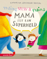 Vorderes Coverbild Meine Mama ist ein Superheld, Geschenkbuch-Ausgabe