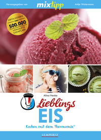 Vorderes Coverbild mixtipp Lieblings-Eis: Kochen mit dem Thermomix