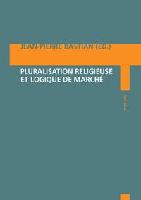 Vorderes Coverbild Pluralisation religieuse et logique de marché