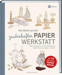 Vorderes Coverbild Das Beste aus der zauberhaften Papierwerkstatt
