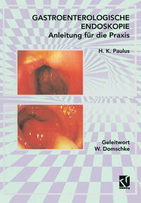 Vorderes Coverbild Gastroenterologische Endoskopie Anleitung für die Praxis
