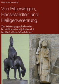 Vorderes Coverbild Von Pilgerwegen, Hansestädten und Heiligenverehrung