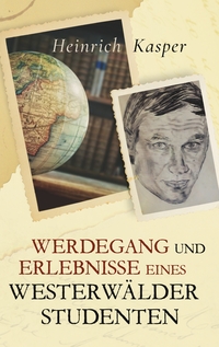 Vorderes Coverbild Werdegang und Erlebnisse eines Westerwälder Studenten