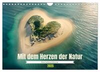 Vorderes Coverbild Mit dem Herzen der Natur (Wandkalender 2025 DIN A4 quer), CALVENDO Monatskalender