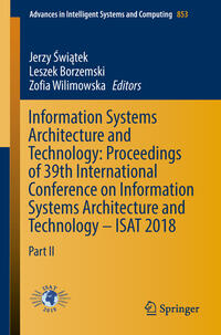 Vorderes Coverbild Information Systems Architecture and Technology: Proceedings of 39th International Conference on Information Systems Architecture and Technology – ISAT 2018