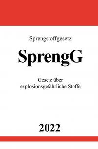 Vorderes Coverbild Sprengstoffgesetz SprengG 2022