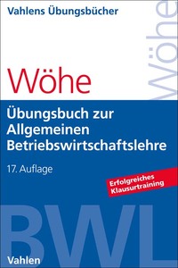 Vorderes Coverbild Vahlens Übungsbücher der Wirtschafts- und Sozialwissenschaften / Übungsbuch zur Einführung in die Allgemeine Betriebswirtschaftslehre