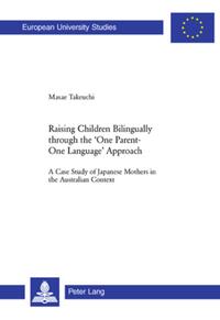 Vorderes Coverbild Raising Children Bilingually through the ‘One Parent-One Language’ Approach