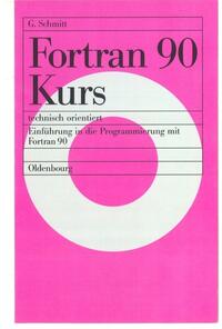 Vorderes Coverbild Fortran 90 Kurs - technisch orientiert