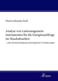 Vorderes Coverbild Analyse von Lastmanagementinstrumenten für die Energienachfrage im Haushaltssektor – unter Berücksichtigung technologischer Veränderungen