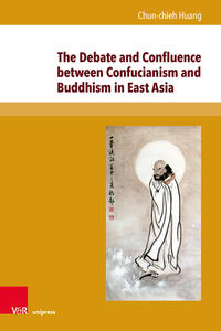 Vorderes Coverbild The Debate and Confluence between Confucianism and Buddhism in East Asia