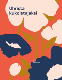 Vorderes Coverbild Uhrista kukoistajaksi