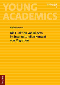Vorderes Coverbild Die Funktion von Bildern im interkulturellen Kontext von Migration