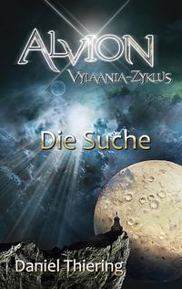 Vorderes Coverbild Alvion - Die Suche - Alvions größte Herausforderung