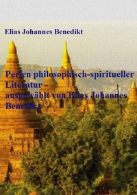 Vorderes Coverbild Perlen philosophisch-spiritueller Literatur - ausgewählt von Elias Johannes Benedikt