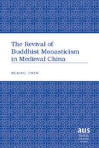 Vorderes Coverbild The Revival of Buddhist Monasticism in Medieval China