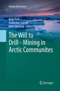 Vorderes Coverbild The Will to Drill - Mining in Arctic Communites