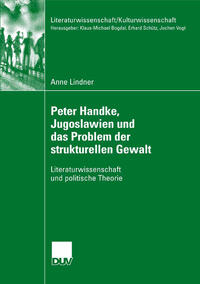 Vorderes Coverbild Peter Handke, Jugoslawien und das Problem der strukturellen Gewalt